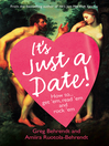 It's Just a Date (eBook): A Guide to a Sane Dating Life
